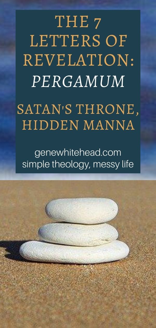 7 Letters of Revelation Pergamum: Satans Throne and Hidden Manna